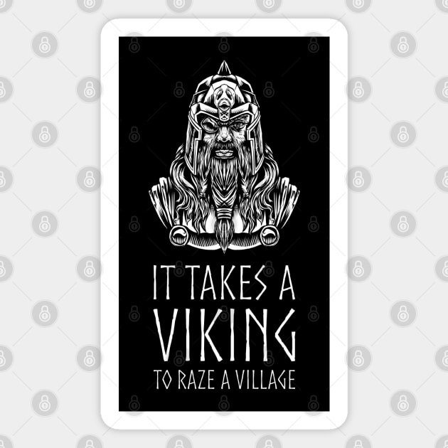 Norse Mythology - Odin - It Takes A Viking To Raze A Village Magnet by Styr Designs